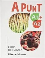 A punt A1+A2. Curs de catal?. Llibre de l'alumne