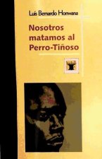 Nosotros matamos al perro-ti?oso