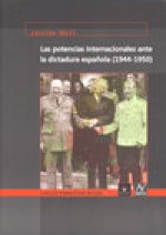 Las potencias internacionales ante la dictadura espa?ola (1944-1950)