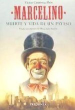 Marcelino : muerte y vida de un payaso