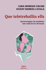 Que teletreballin ells : aprenentatges de pand?mia més enll? de les obvietats