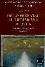 Caminos del desarrollo psicológico Vol. I. De lo prenatal al primer a?o de vida