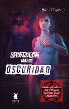 DEVORADOS POR LA OSCURIDAD