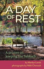 A Day of Rest - A primer on Keeping the Sabbath