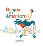 Bonjour les émotions !