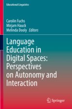 Language Education in Digital Spaces: Perspectives on Autonomy and Interaction