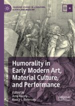 Humorality in Early Modern Art, Material Culture, and Performance