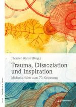 Trauma, Dissoziation und Inspiration