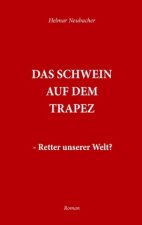 Schwein auf dem Trapez