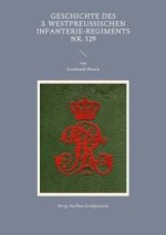 Geschichte des 3. Westpreussischen Infanterie-Regiments Nr. 129