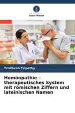Homöopathie - therapeutisches System mit römischen Ziffern und lateinischen Namen