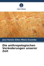 Die anthropologischen Veränderungen unserer Zeit