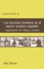 Los recursos humanos en el sector turístico espa?ol : organización del trabajo y empleo