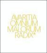 Avaritia omnium malorum radix : 12? Biennal Martínez Guerricabeitia. Avaritia omnium malorum radix, celebrado del 14 de febrero al 30 de marzo de 2014