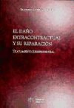 El da?o extracontractual y su reparacción