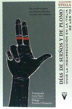 Días de sue?os y de plomo : vivir la insurrección en la Italia de los 70