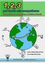 Uno, dos, tres por todos mis compa?eros : algunos juegos de ayer y hoy de Méjico y Espa?a