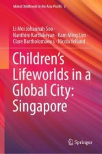 Children's Lifeworlds in a Global City: Singapore