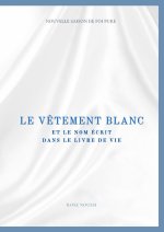 Le vêtement blanc et le nom dans le livre de vie