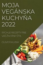 Moja Veganska KuchyŇa 2022