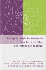 Guía práctica de Aromaterapia familiar y científica