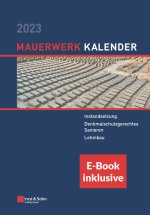 Mauerwerk-Kalender 2023 - Schwerpunkte: Instandsetzung; Erdbeben; Lehmbau. (inkl. E-Book als PDF)
