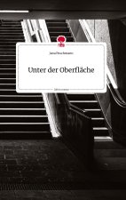 Unter der Oberfläche. Life is a Story - story.one