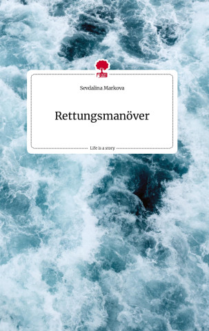 Rettungsmanöver. Life is a Story - story.one