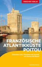 TRESCHER Reiseführer Französische Atlantikküste - Poitou