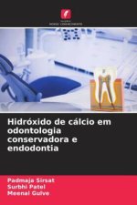 Hidróxido de cálcio em odontologia conservadora e endodontia