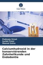 Calciumhydroxid in der konservierenden Zahnheilkunde und Endodontie