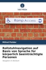 Rollstuhlnavigation auf Basis von Sprache für körperlich beeinträchtigte Personen