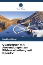 Quadcopter mit Anwendungen zur Bildverarbeitung mit OpenCV