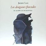 Los dragones fractales : el olvido de la memoria