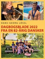 Dagbogsblade 2022 fra en 82-?rig dansker
