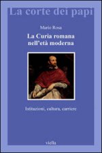 curia romana nell'età moderna. Istituzioni, cultura, carriere