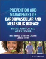 Prevention and Management of Cardiovascular and Metabolic Disease: Diet, Physical Activity and Healthy Aging