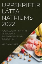 Uppskriftir Latta Natriums 2022
