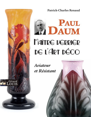 PAUL DAUM - MAÎTRE VERRIER DE L'ART DÉCO