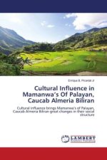 Cultural Influence in Mamanwa?s Of Palayan, Caucab Almeria Biliran