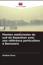Plantes médicinales du sud du Rajasthan avec une référence particuli?re ? Banswara