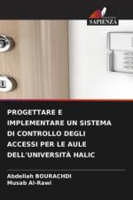 PROGETTARE E IMPLEMENTARE UN SISTEMA DI CONTROLLO DEGLI ACCESSI PER LE AULE DELL'UNIVERSIT? HALIC