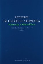 Estudios de lingüística espa?ola : homenaje a Manuel Seco