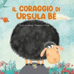 coraggio di Ursula Be'
