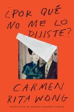 Why Didn't You Tell Me?  ?Por Qué No Me Lo Dijiste? (Spanish Edition)