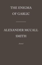 The Enigma of Garlic: 44 Scotland Street Series (16)