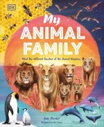 My Animal Family: Meet the Different Families of the Animal Kingdom