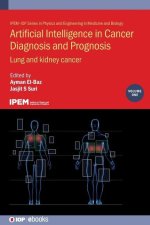 Artificial Intelligence in Cancer Diagnosis and Prognosis, Volume 1