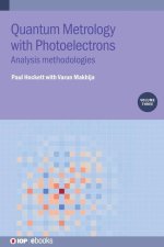 Quantum Metrology with  Photoelectrons, Volume 3