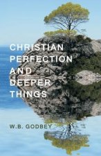 Christian Perfection and Deeper Things